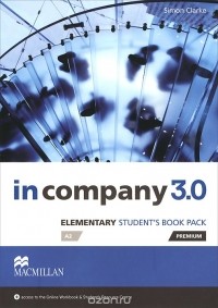 Simon Clarke - In Company 3.0: Elementary A2: Student's Book Pack