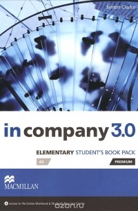 Simon Clarke - In Company 3.0: Elementary A2: Student's Book Pack