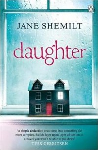 Jane Shemilt - The Daughter