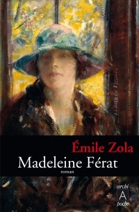 Emile Zola - Madeleine Férat