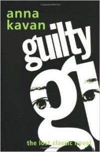 Anna Kavan - Guilty