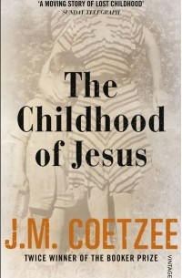 J.M. Coetzee - The Childhood of Jesus