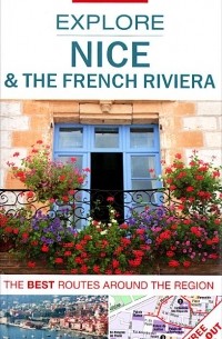 Victoria Trott - Insight Guides: Explore Nice & the French Riviera (+ Map)