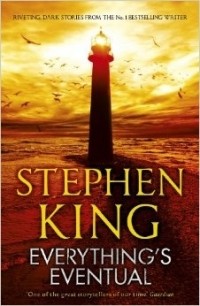 Stephen King - Everything's Eventual (сборник)