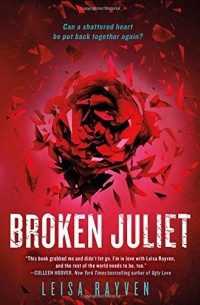 Leisa Rayven - Broken Juliet