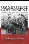 Ludwig von Mises - Omnipotent Government: The Rise of the Total State and Total War