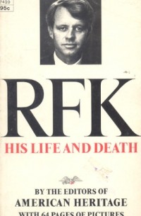  - RFK His Life and Death