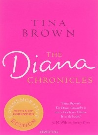 Tina Brown - The Diana Chronicles