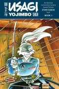 Stan Sakai - The Usagi Yojimbo Saga: Book 1