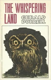 Gerald Durrell - The Whispering Land