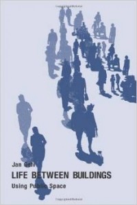 Jan Gehl - Life Between Buildings: Using Public Space