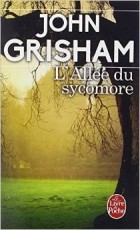 John Grisham - L&#039;Allée Du Sycomore