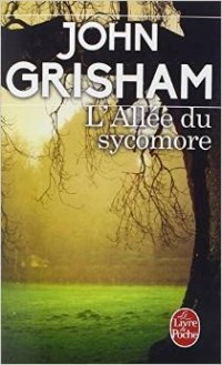 John Grisham - L'Allée Du Sycomore