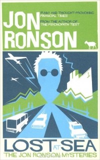 Джон Ронсон - Lost at Sea: The Jon Ronson Mysteries