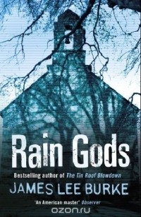 James Lee Burke - Rain Gods