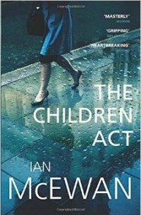 Ian McEwan - The Children Act