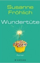 Susanne Fröhlich - Wundertüte