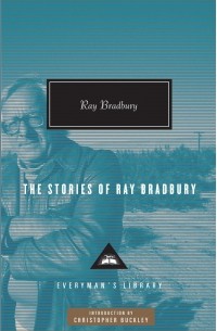 Ray Bradbury - The Stories of Ray Bradbury
