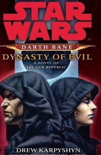Drew Karpyshyn - Dynasty of Evil
