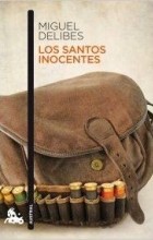 Miguel Delibes - Los Santos Inocentes