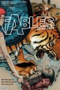 Билл Уиллингхэм - Fables, Vol. 2: Animal Farm