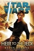 Kevin Hearne - Star Wars: Heir to the Jedi