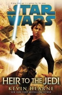 Kevin Hearne - Star Wars: Heir to the Jedi