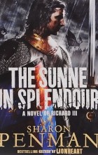 Sharon Kay Penman - The Sunne in Splendour