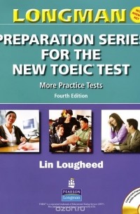 Lin Lougheed - Longman: Preparation Series for the New TOEIC Test: More Practice Tests