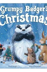 Пол Брайт - Grumpy Badger's Christmas