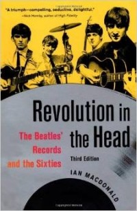 Ian MacDonald - Revolution in the Head: The "Beatles'" Records and the Sixties