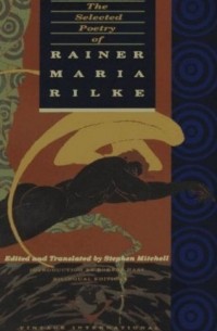 Rainer Maria Rilke - The Selected Poetry of Rainer Maria Rilke