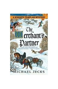 Michael Jecks - The Merchant’s Partner