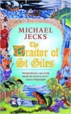  - The Traitor of St Giles (Medieval West Country Mysteries) by Jecks, Michael (2001) Paperback