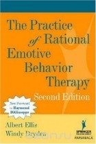  - The Practice of Rational Emotive Behavior Therapy