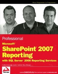  - Professional Microsoft SharePoint 2007 Reporting with SQL Server 2008 Reporting Services
