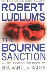 Eric Van Lustbader - The Bourne Sanction