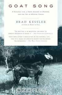 Брэд Кесслер - Goat Song: A Seasonal Life, A Short History of Herding, and the Art of Making Cheese