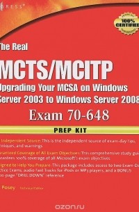  - The Real MCTS/MCITP: Upgrading Your MCSA on Windows Server 2003 to Windows Server 2008: Exam 70-648: Prep Kit (+ CD-ROM)