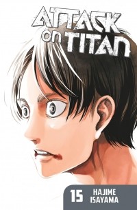 Hajime Isayama - Attack on Titan: Volume 15