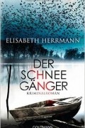 Элизабет Герман - Der Schneegänger