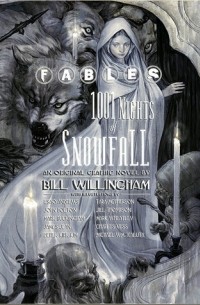 Билл Уиллингхэм - Fables: 1001 Nights of Snowfall