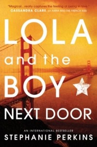 Stephanie Perkins - Lola and the Boy Next Door