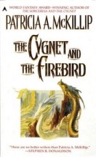 Patricia A. McKillip - The Cygnet and the Firebird