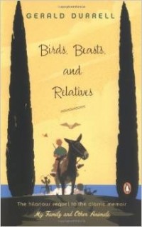 Джеральд Даррелл - Birds, Beasts, and Relatives