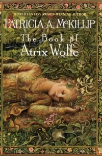Patricia A. McKillip - The Book of Atrix Wolfe