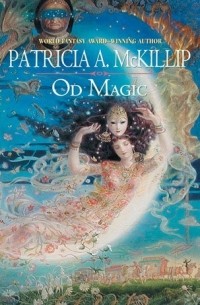 Patricia A. McKillip - Od Magic