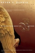 Peter S. Beagle - We Never Talk about My Brother