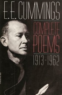 E. E. Cummings - Complete Poems, 1913-1962