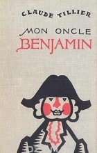 Клод Тилье - Mon oncle Benjamin